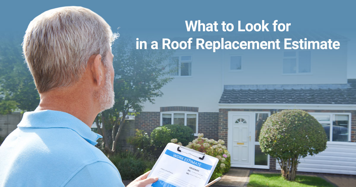What to Look for in a Roof Replacement Estimate